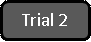 Trial 2 results