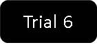 Trial 6 results